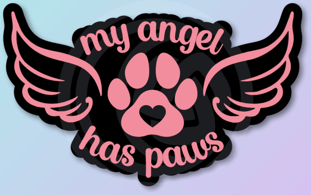 "My Angel Has Paws" Decal